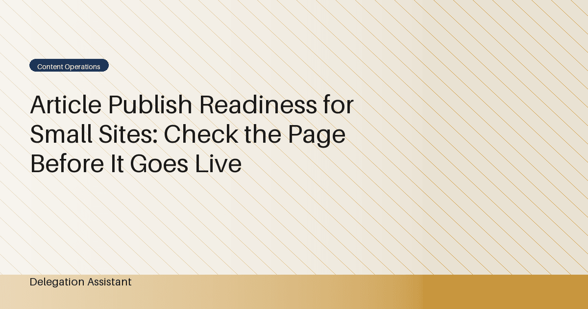 Article Publish Readiness for Small Sites: Check the Page Before It Goes Live
