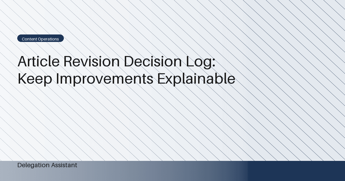 Article Revision Decision Log: Keep Improvements Explainable