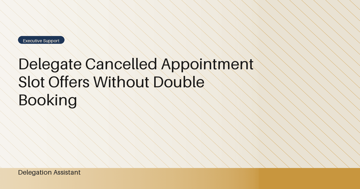 Delegate Cancelled Appointment Slot Offers Without Double Booking