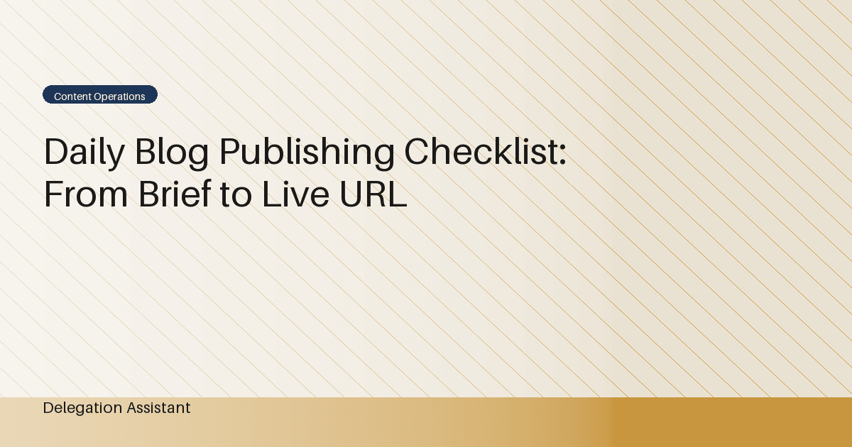 Daily Blog Publishing Checklist: From Brief to Live URL