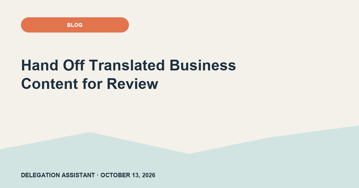 Hand Off Translated Business Content for Review