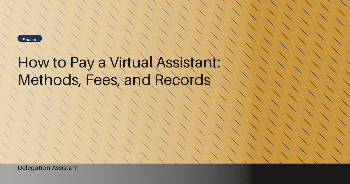 How to Pay a Virtual Assistant: Methods, Fees, and Records