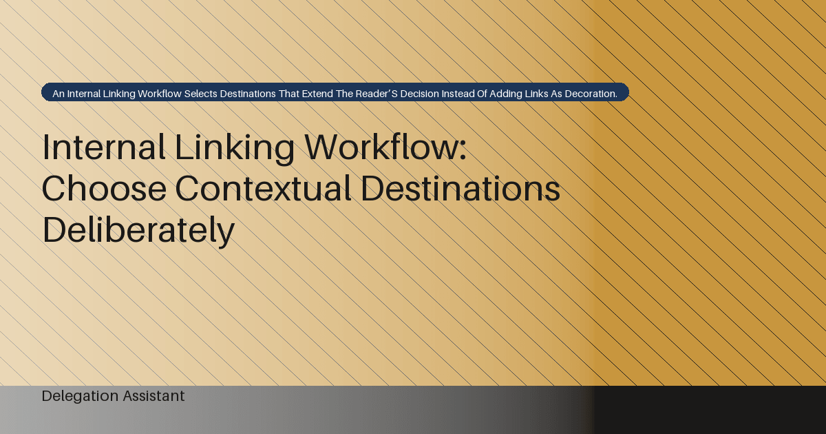 Internal Link Next-Step Map: Connect Articles Around a Real Decision
