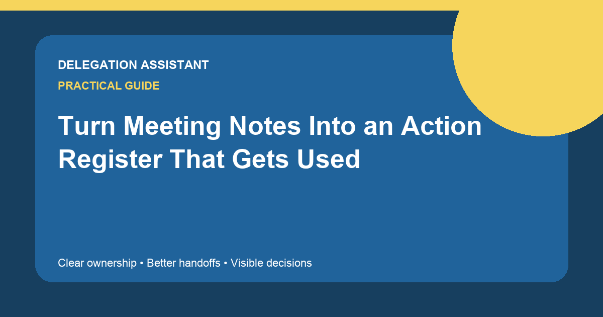 Turn Meeting Notes Into an Action Register That Gets Used