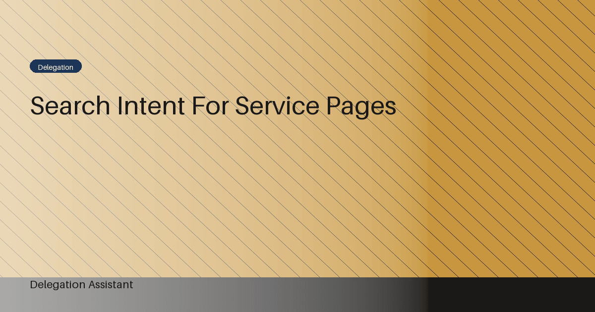 Search intent for service pages: A Practical Operating Guide
