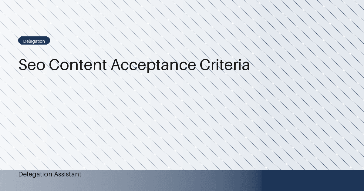 SEO content acceptance criteria: A Practical Operating Guide