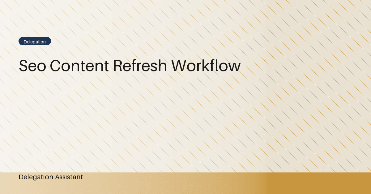 SEO content refresh workflow: A Practical Operating Guide