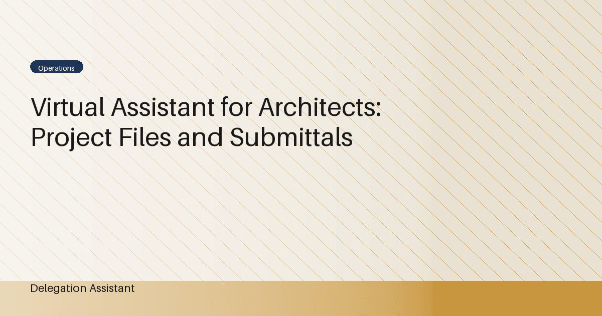 Virtual Assistant for Architects: Project Files and Submittals