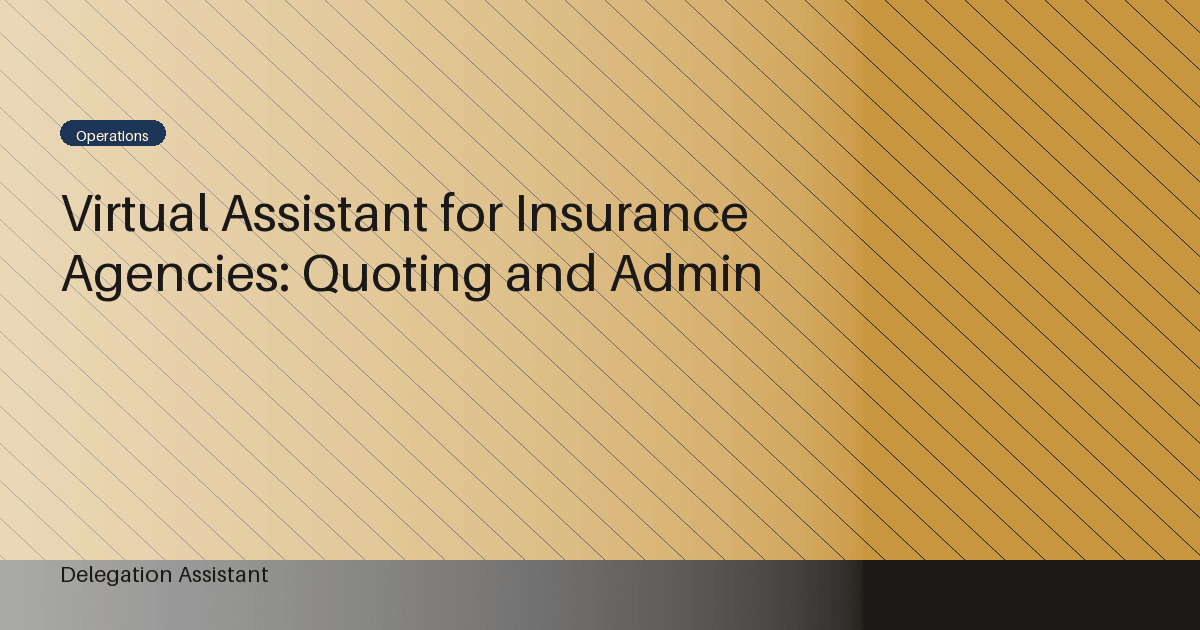 Virtual Assistant for Insurance Agencies: Quoting and Admin