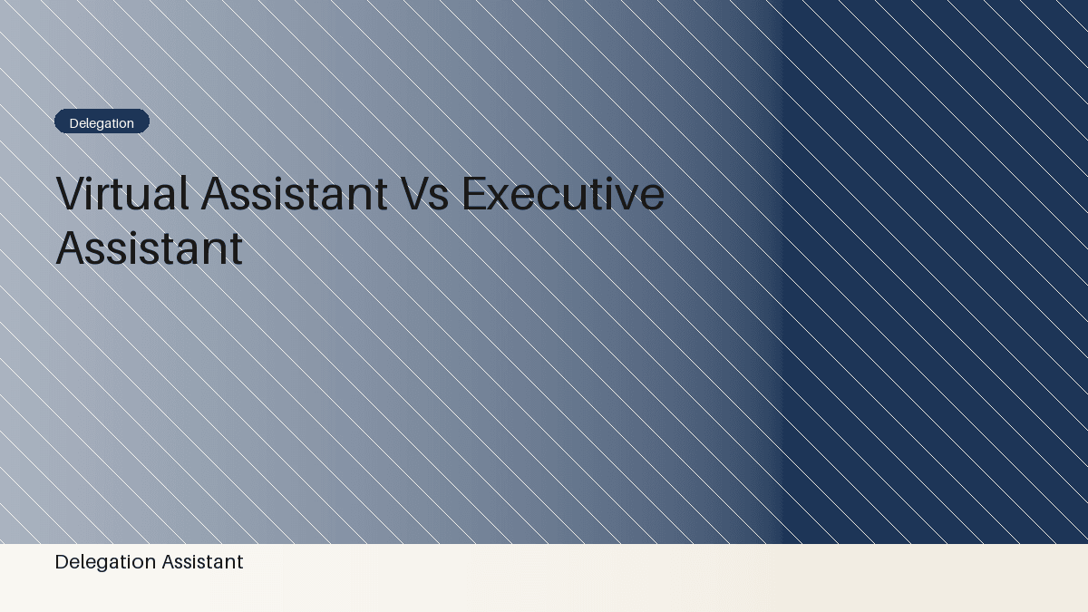 Virtual Assistant vs. Executive Assistant: Which Do You Need?