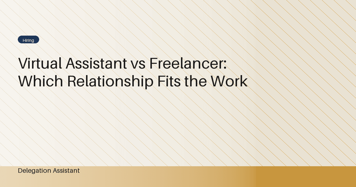 Virtual Assistant vs Freelancer: Which Relationship Fits the Work
