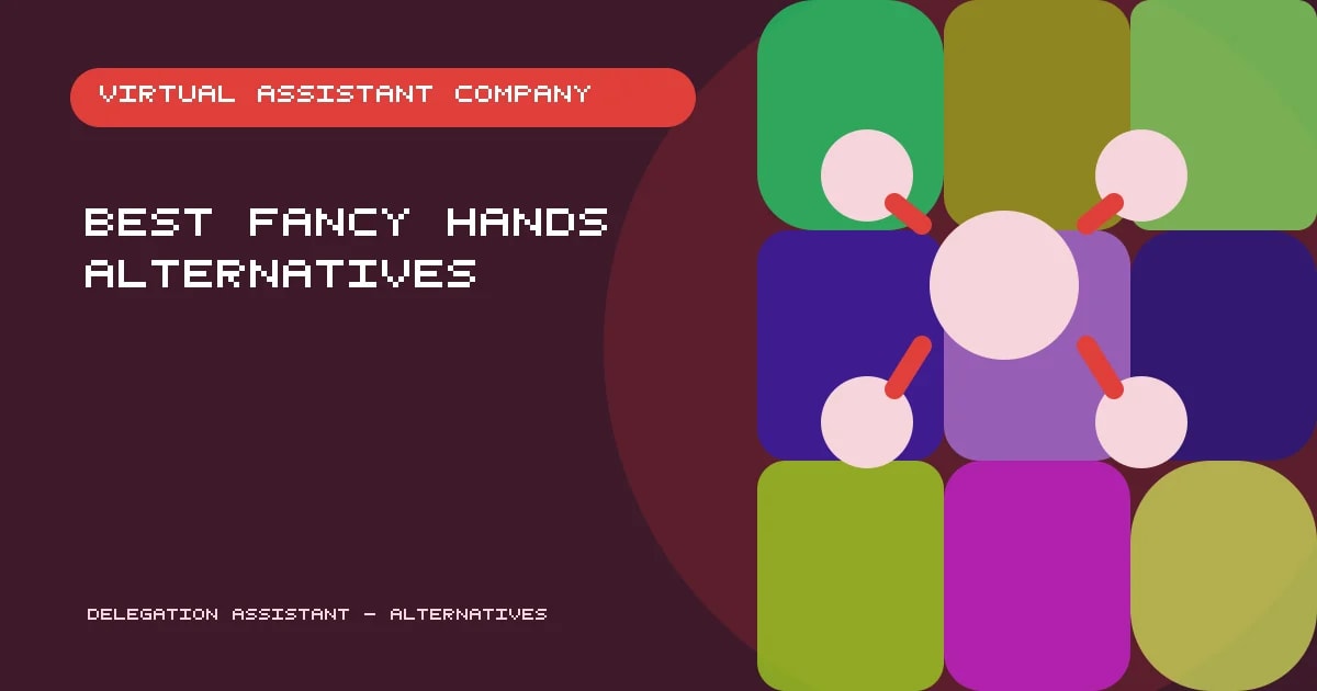 Fancy Hands alternatives compared by task and assistant model