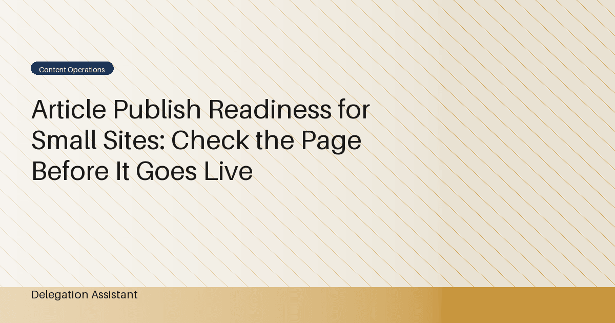 Cover image for article: Article Publish Readiness for Small Sites: Check the Page Before It Goes Live