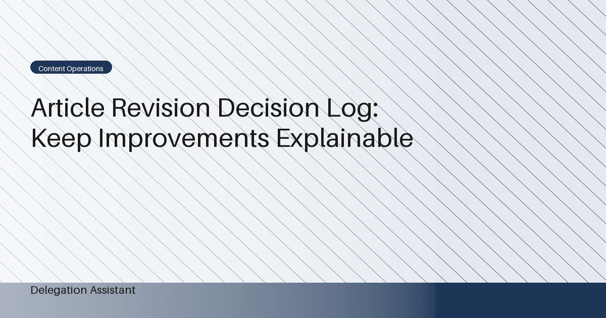 Cover image for article: Article Revision Decision Log: Keep Improvements Explainable