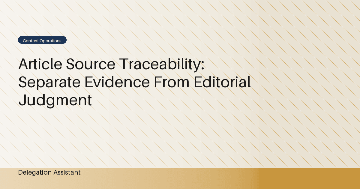 Cover image for article: Article Source Traceability: Separate Evidence From Editorial Judgment
