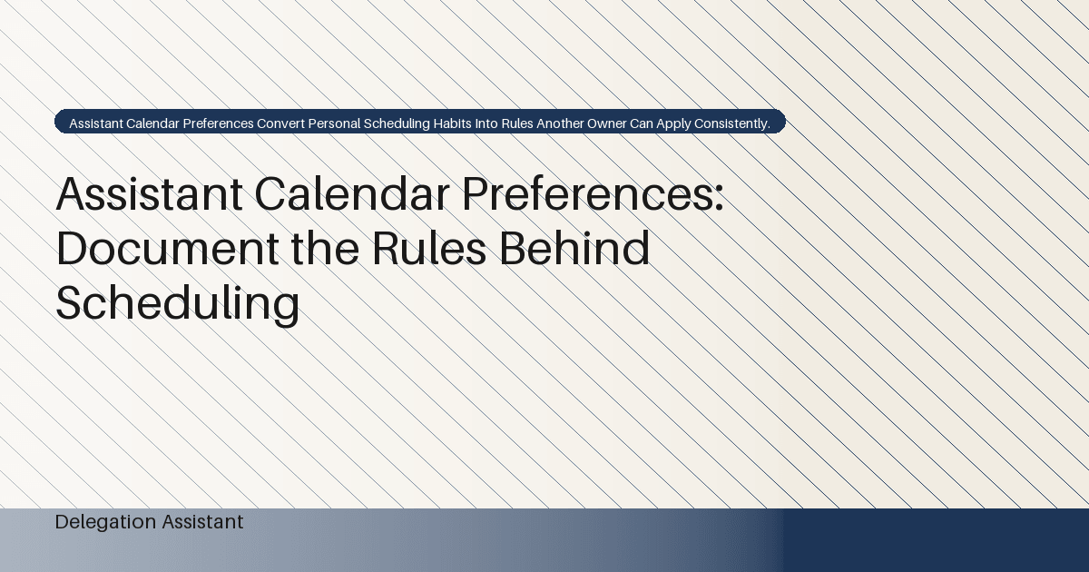 Cover image for article: Assistant Calendar Preferences: Document the Rules Behind Scheduling