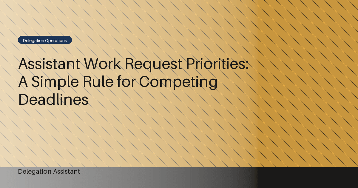 Cover image for article: Assistant Work Request Priorities: A Simple Rule for Competing Deadlines