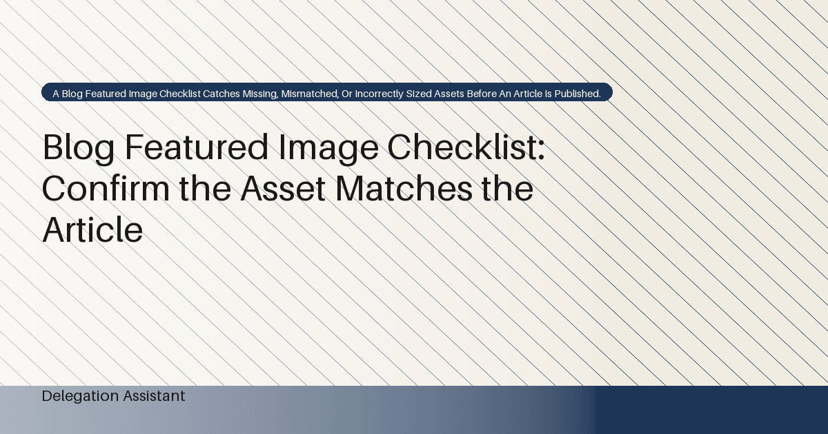 Cover image for article: Blog Featured Image Checklist: Confirm the Asset Matches the Article