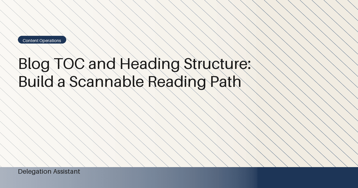 Cover image for article: Blog TOC and Heading Structure: Build a Scannable Reading Path