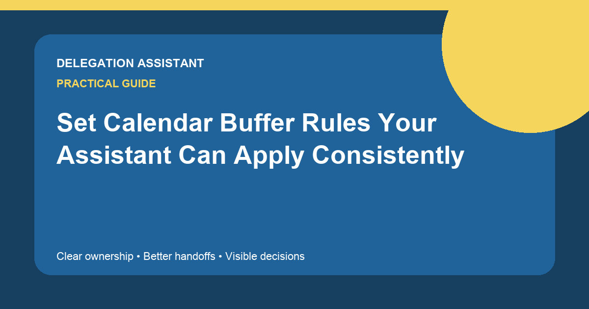 Cover image for article: Set Calendar Buffer Rules Your Assistant Can Apply Consistently