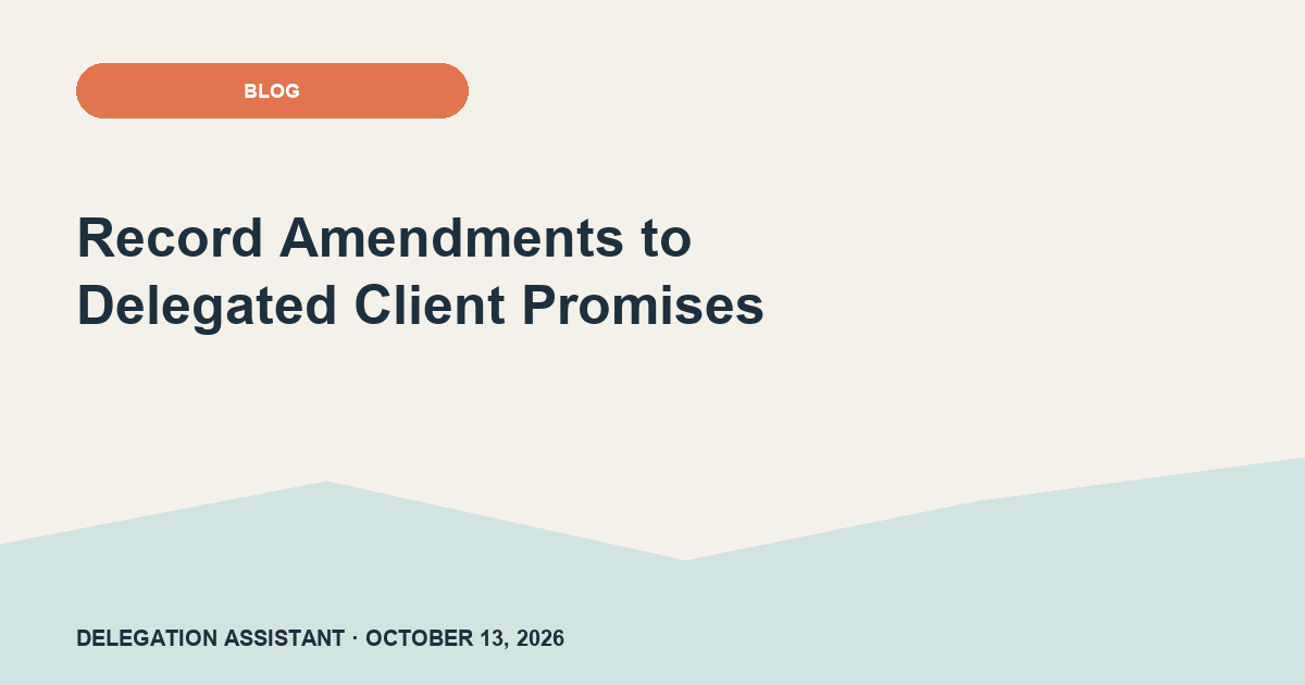 Cover image for article: Record Amendments to Delegated Client Promises