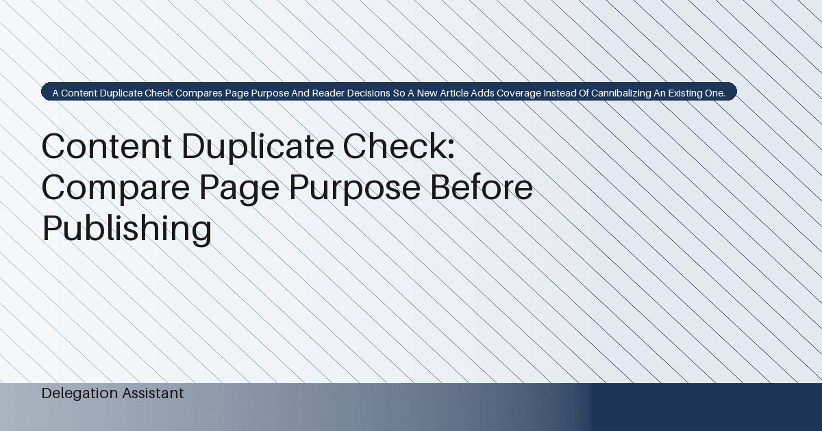 Cover image for article: Content Duplicate Check: Compare Page Purpose Before Publishing