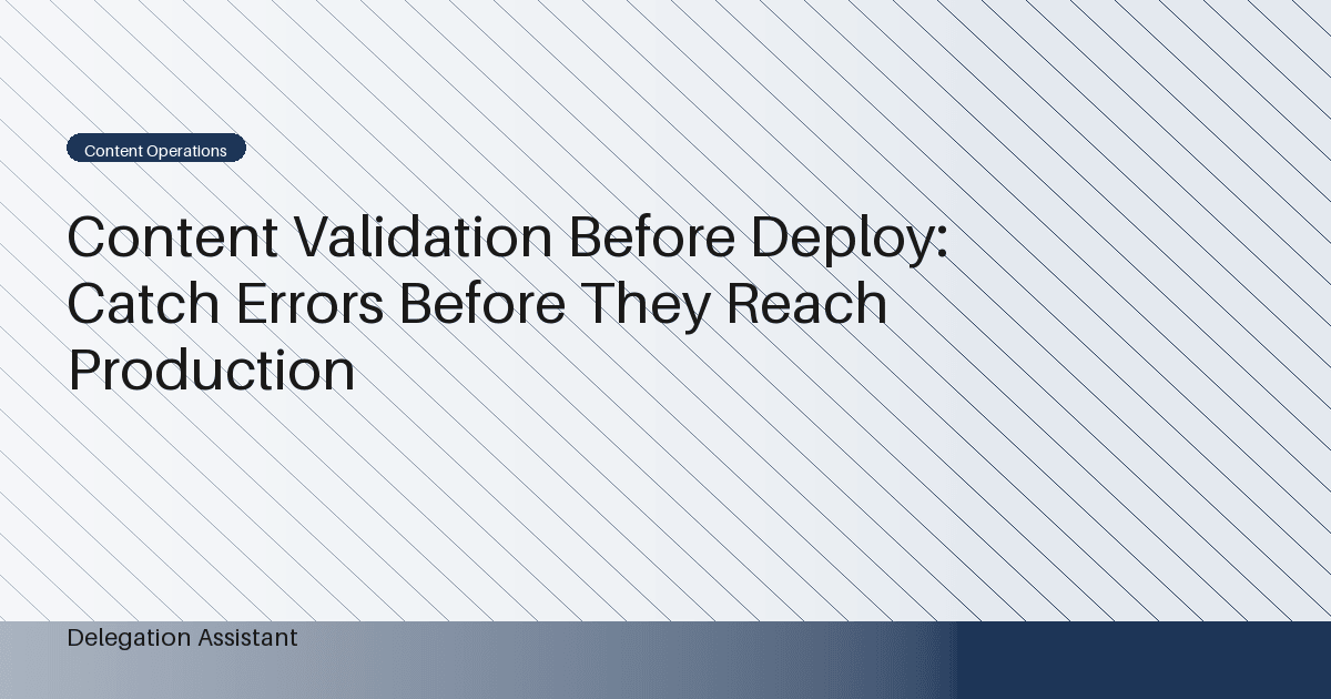 Cover image for article: Content Validation Before Deploy: Catch Errors Before They Reach Production