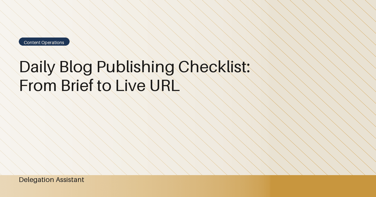 Cover image for article: Daily Blog Publishing Checklist: From Brief to Live URL
