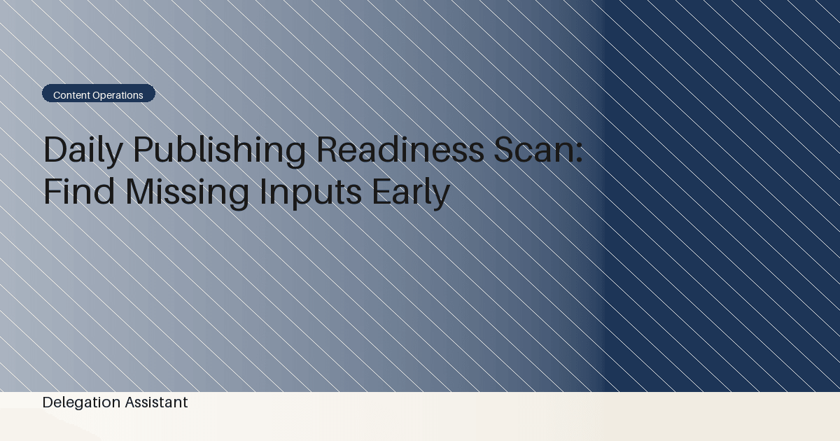 Cover image for article: Reader Decision Sequence Map: Put Delegation Guidance in the Order People Need It