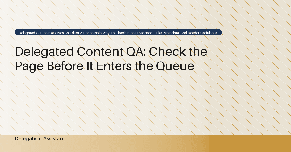 Cover image for article: Delegated Content QA: Check the Page Before It Enters the Queue