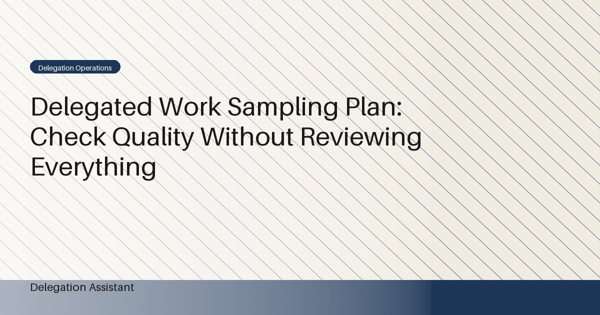 Cover image for article: Delegated Work Sampling Plan: Check Quality Without Reviewing Everything