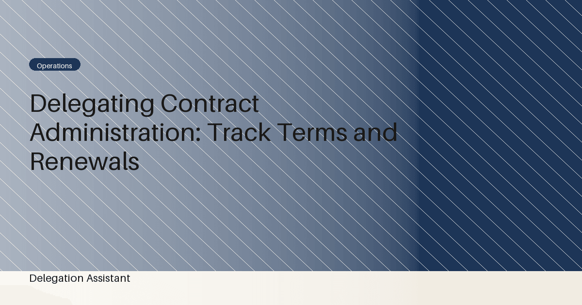 Cover image for article: Delegating Contract Administration: Track Terms and Renewals
