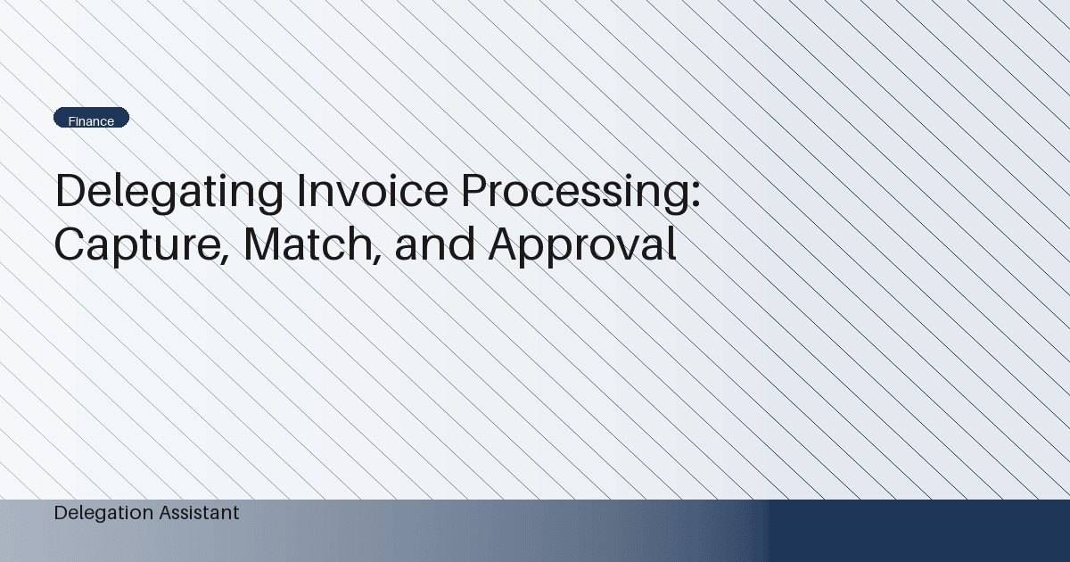 Cover image for article: Delegating Invoice Processing: Capture, Match, and Approval