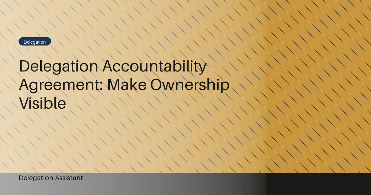 Cover image for article: Delegation Accountability Agreement: Make Ownership Visible