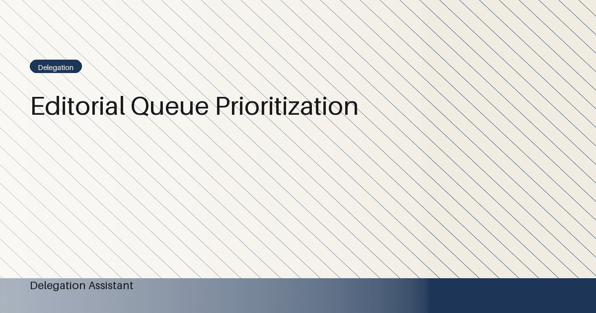 Cover image for article: Editorial queue prioritization: A Practical Operating Guide