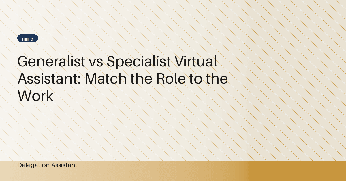 Cover image for article: Generalist vs Specialist Virtual Assistant: Match the Role to the Work