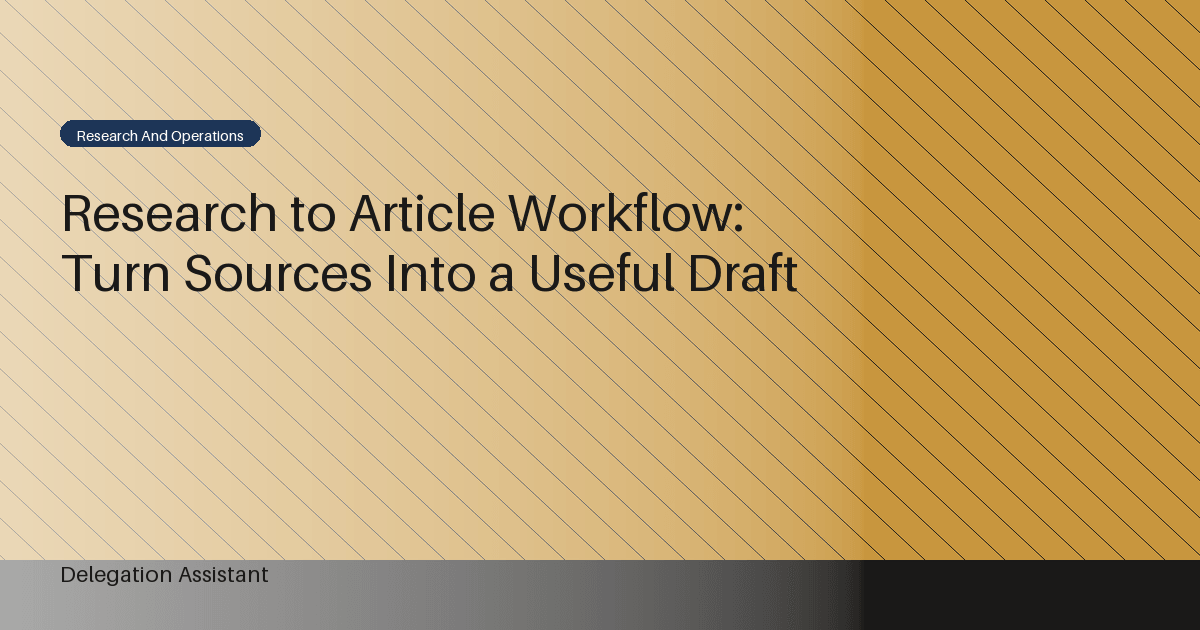 Cover image for article: Research to Article Workflow: Turn Sources Into a Useful Draft