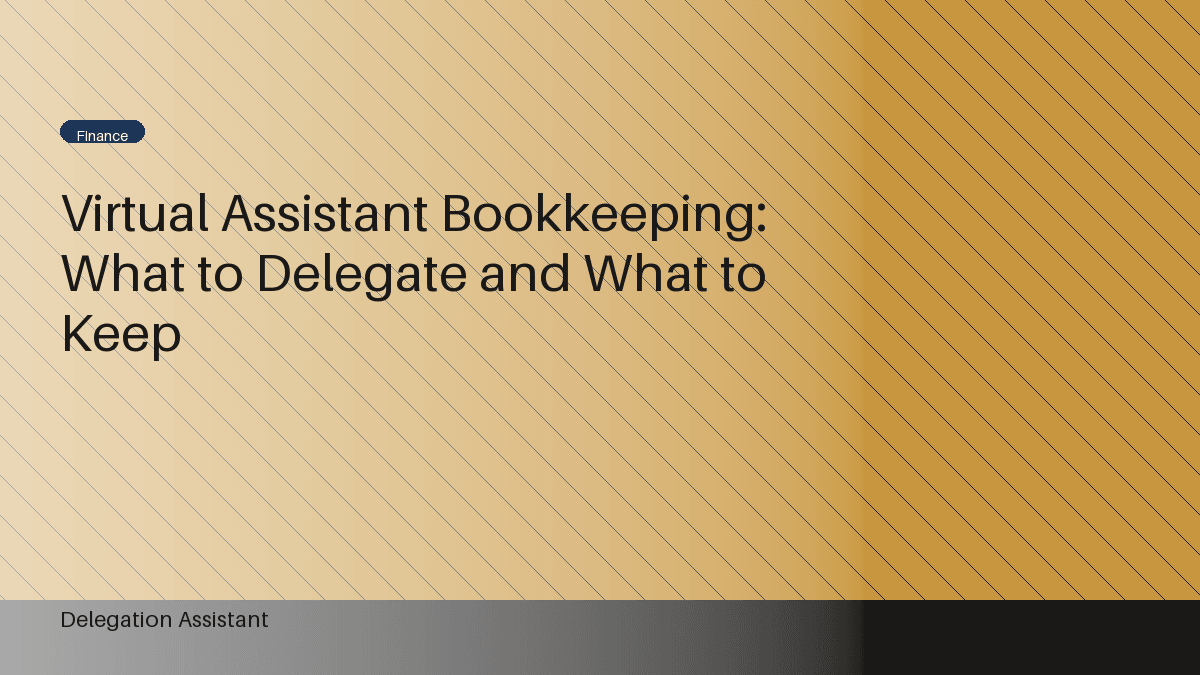 Cover image for article: Virtual Assistant Bookkeeping: What to Delegate and What to Keep