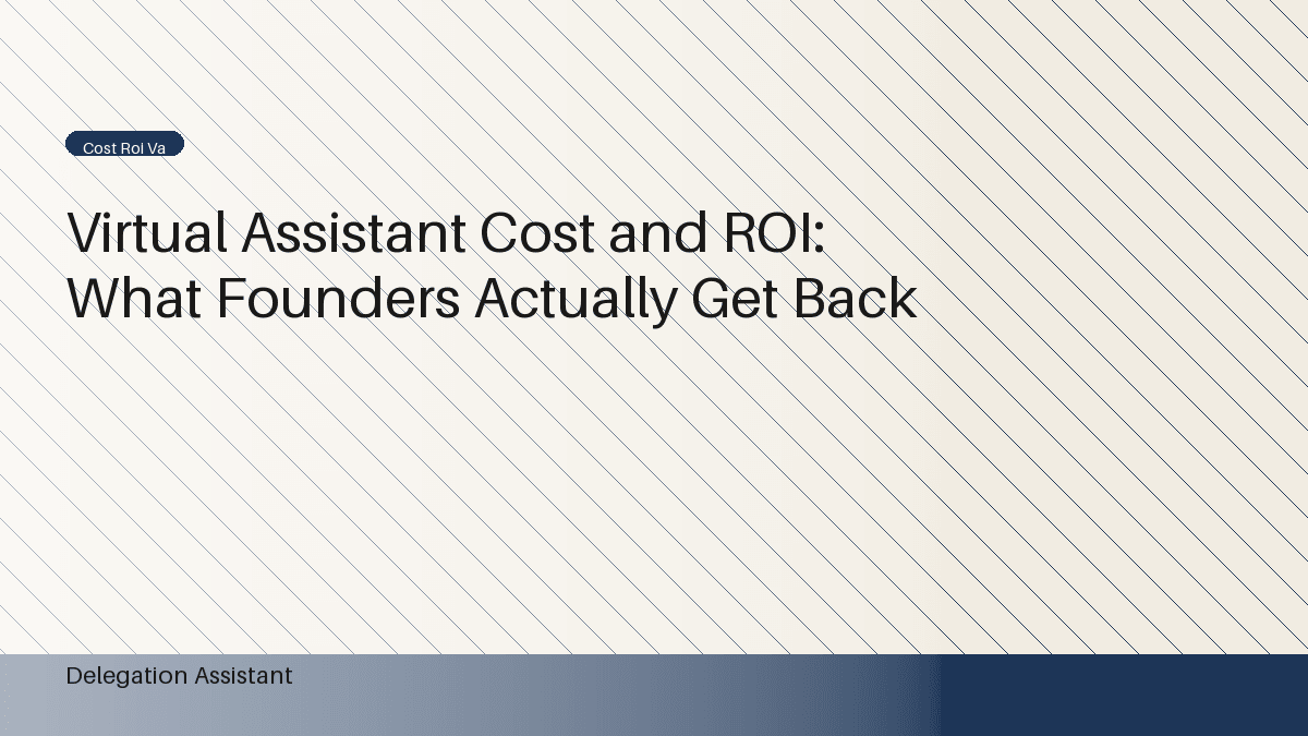 Cover image for article: Virtual Assistant Cost and ROI: What Founders Actually Get Back