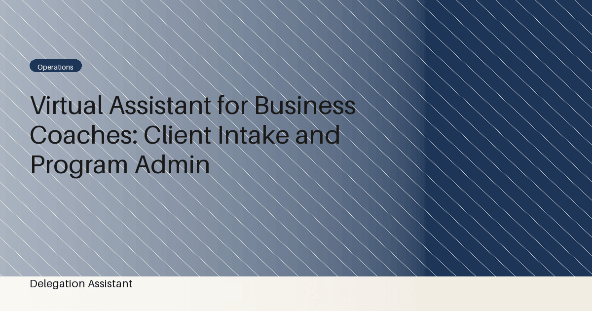 Cover image for article: Virtual Assistant for Business Coaches: Client Intake and Program Admin