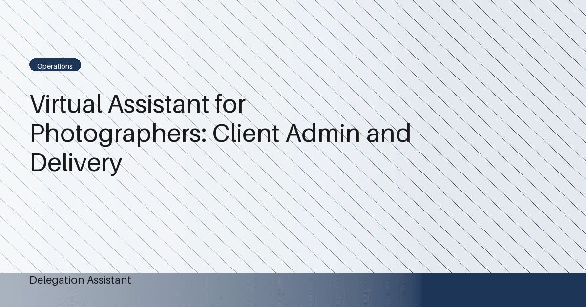 Cover image for article: Virtual Assistant for Photographers: Client Admin and Delivery