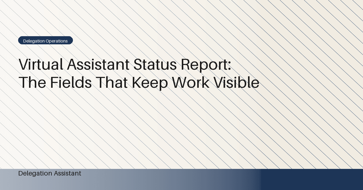 Cover image for article: Virtual Assistant Status Report: The Fields That Keep Work Visible
