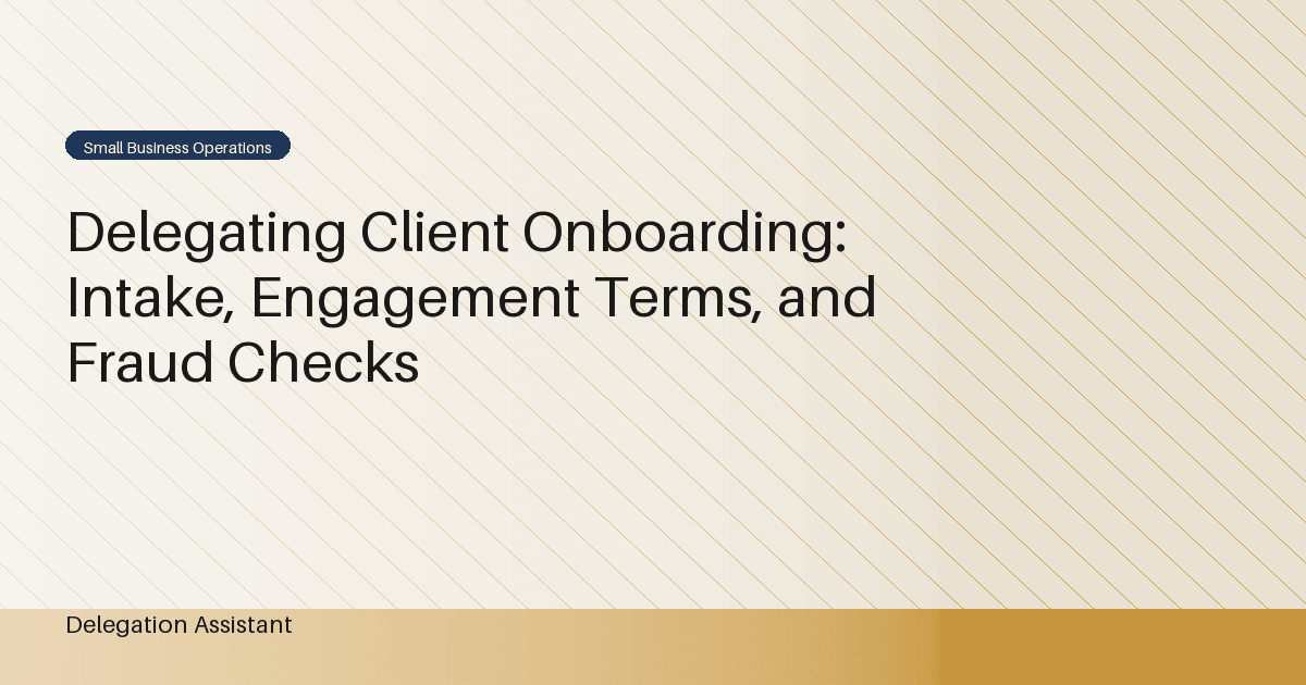 DelegationAssistant research visual about delegated client onboarding intake and fraud controls