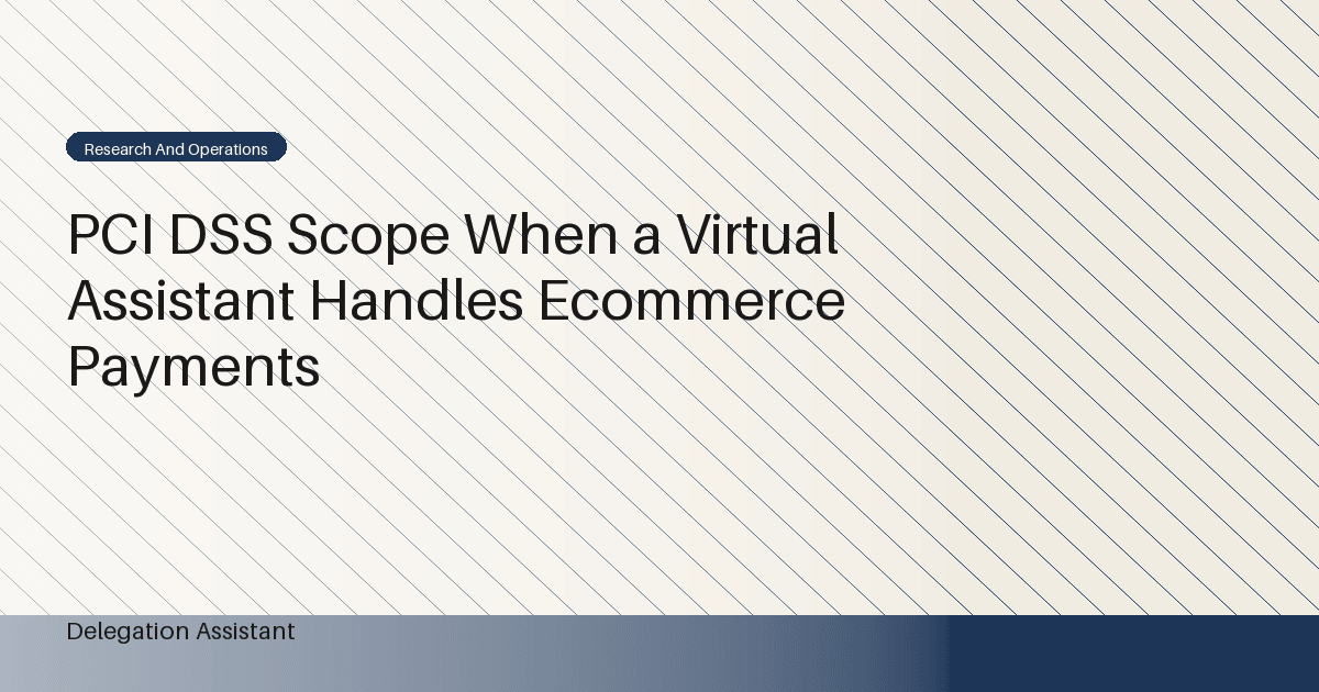 DelegationAssistant research visual about PCI DSS scope when a virtual assistant handles ecommerce payments