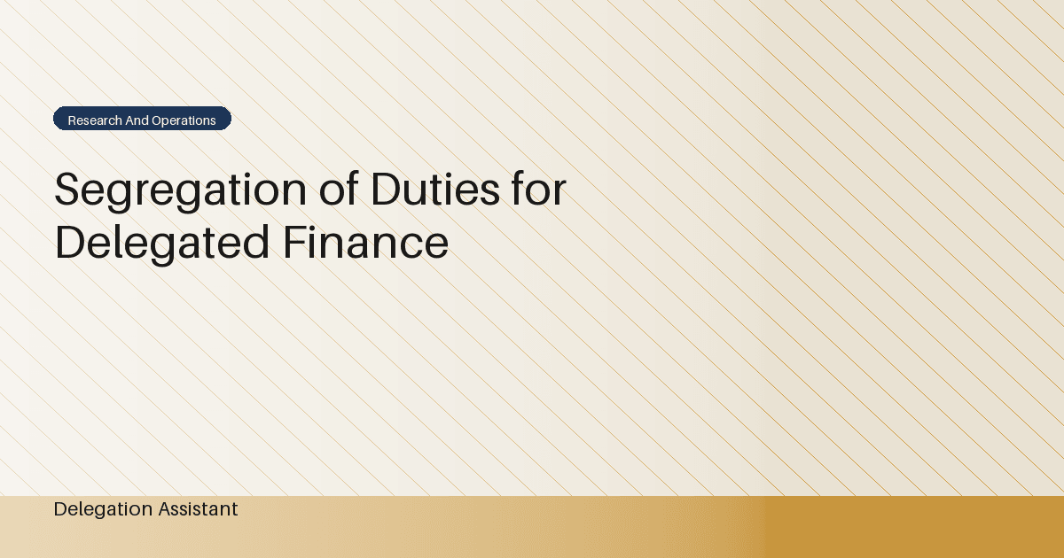 DelegationAssistant research visual about segregation of duties for delegated financial tasks