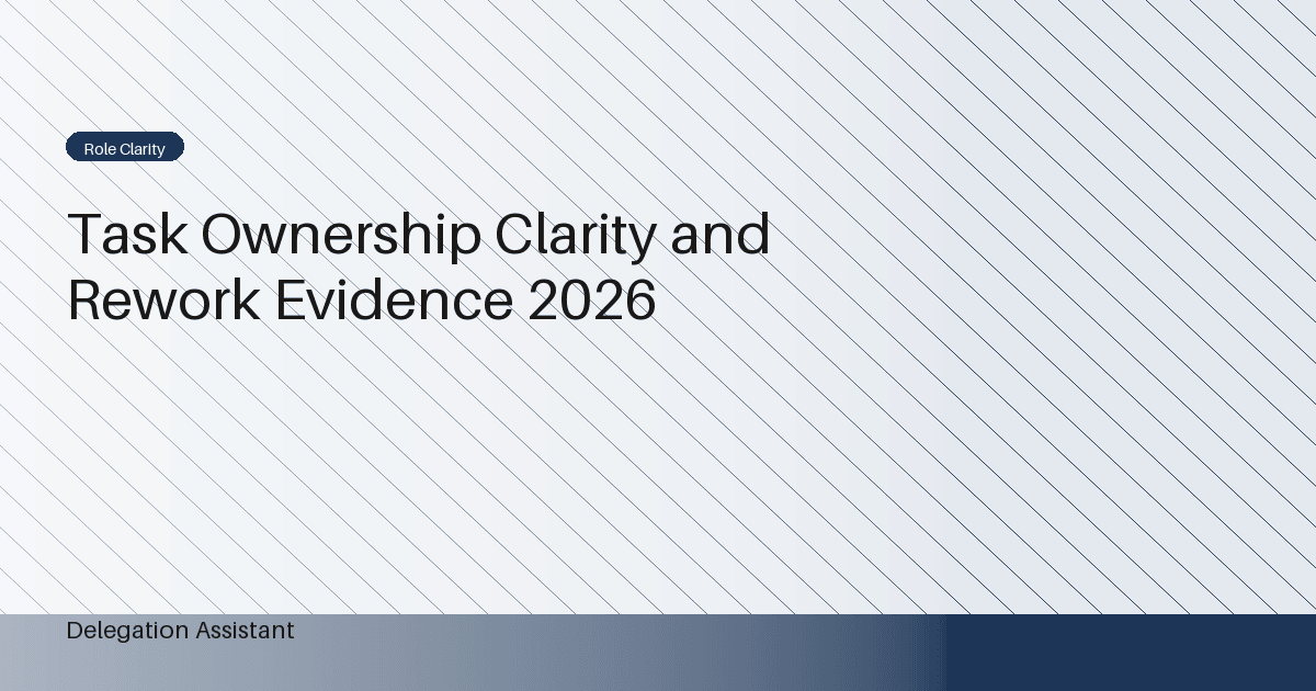 Research illustration for Task Ownership Clarity and Rework Evidence 2026